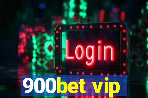 900bet vip
